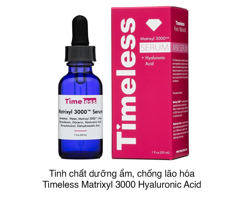 Review Serum Timeless – Sản phẩm chăm sóc da làm triệu trái tim phải đẹp loạn nhịp 10 Matrixyl-3000 Hyaluronic Acid
