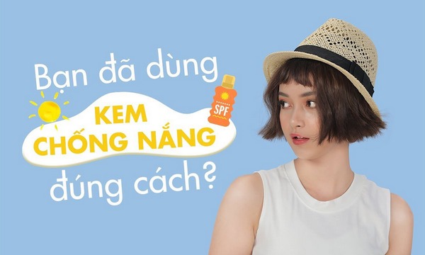 Bạn đã sử dụng kem chống nắng đúng cách