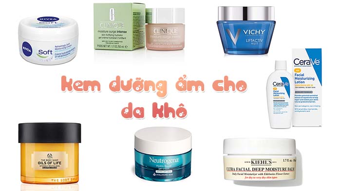 Cách phân biệt các loại da và hướng dẫn chăm sóc đúng cách 10 Kem dưỡng ẩm dành cho da khô