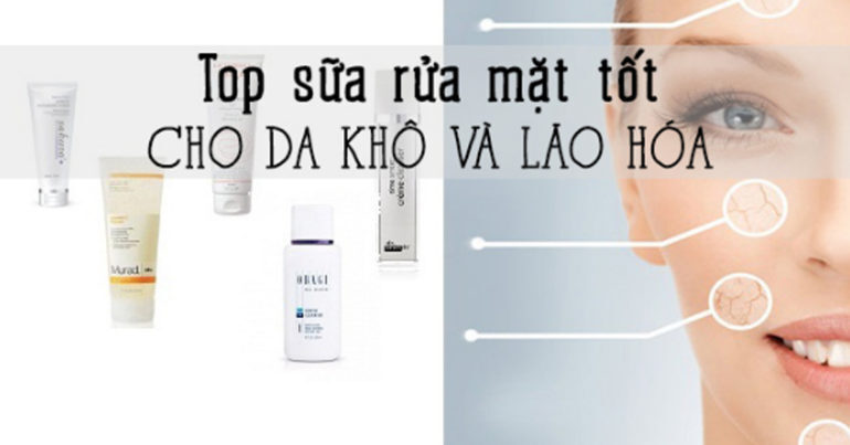 Cách phân biệt các loại da và hướng dẫn chăm sóc đúng cách 8 Sữa rửa mặt có tác dụng làm sạch da