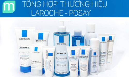 Mỹ phẩm Laroche Posay có tốt không? Review top 10 sản phẩm đáng đồng tiền bát gạo