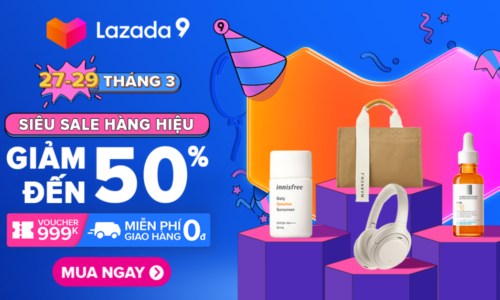 Lazada siêu sale hàng hiệu – LAZADA BIRTHDAY 9