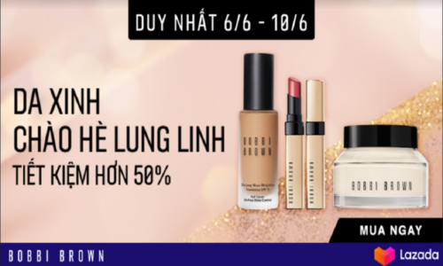 Chốt ngay 6 deals Bobbi Brown Siêu Sale Hè 6.6 tại Lazada